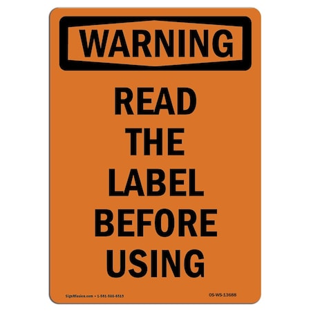 Signmission OSHA WARNING Sign, Read The Label Before Using, 7in X 5in Decal, 5" W, 7" L, Portrait OS-WS-D-57-V-13688